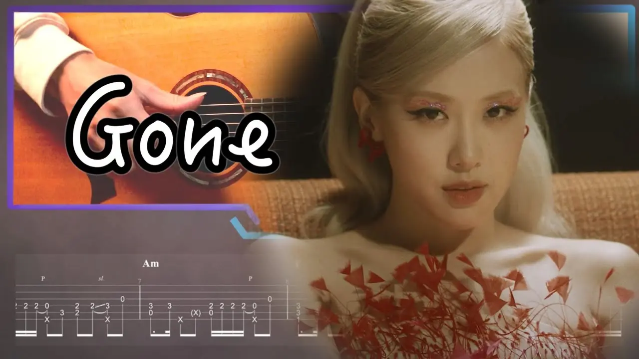 Gone吉他譜 指彈版｜BlackPink ROSÉ Fingerstyle Cover by 家緯家吉他坊